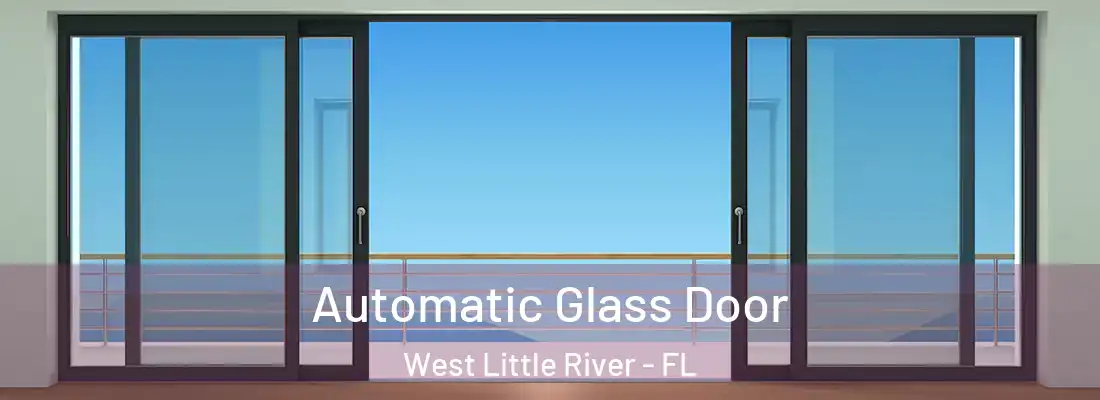 Automatic Glass Door West Little River - FL