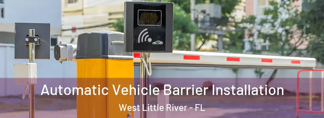  Automatic Vehicle Barrier Installation West Little River - FL