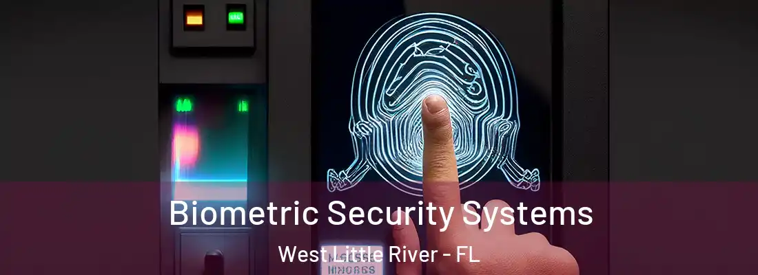  Biometric Security Systems West Little River - FL