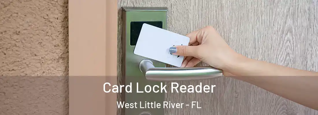  Card Lock Reader West Little River - FL