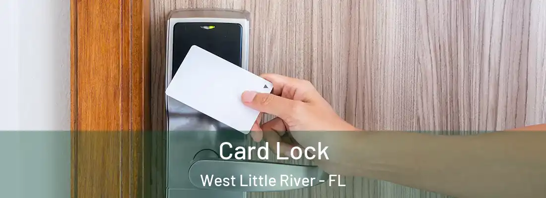 Card Lock West Little River - FL