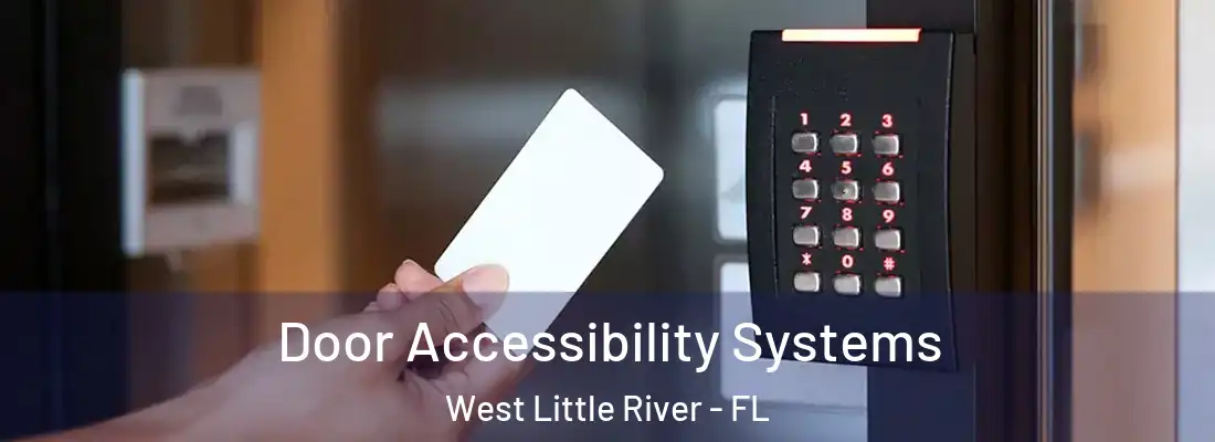  Door Accessibility Systems West Little River - FL