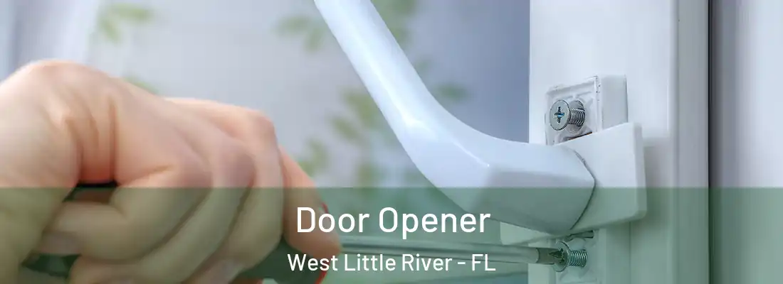  Door Opener West Little River - FL