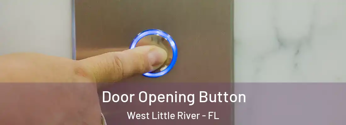  Door Opening Button West Little River - FL