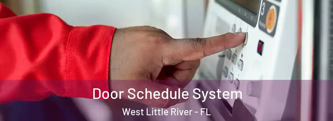  Door Schedule System West Little River - FL