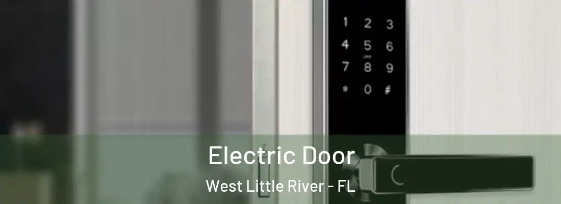 Electric Door West Little River - FL