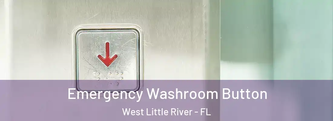  Emergency Washroom Button West Little River - FL