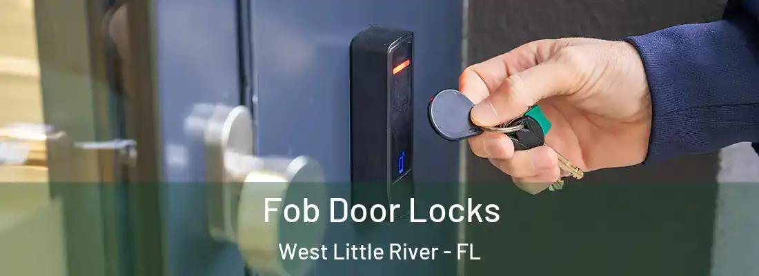  Fob Door Locks West Little River - FL