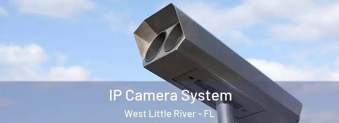  IP Camera System West Little River - FL