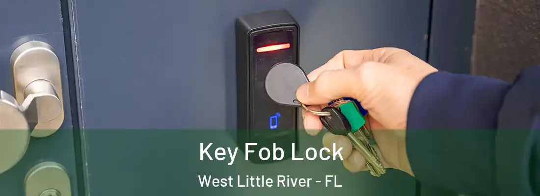  Key Fob Lock West Little River - FL