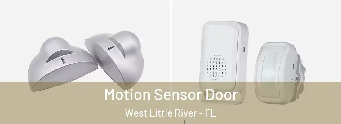  Motion Sensor Door West Little River - FL