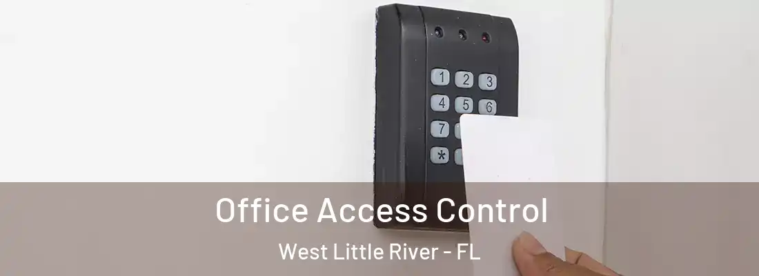  Office Access Control West Little River - FL