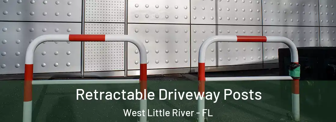  Retractable Driveway Posts West Little River - FL