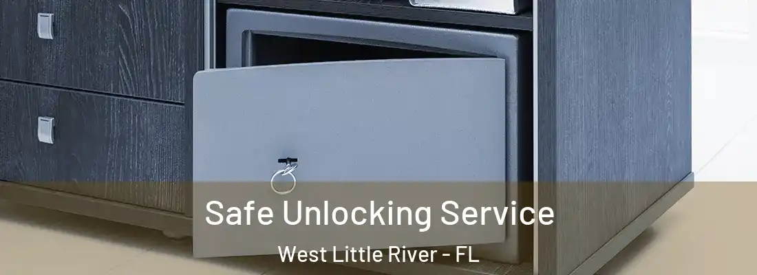  Safe Unlocking Service West Little River - FL