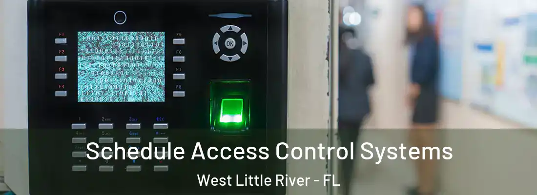  Schedule Access Control Systems West Little River - FL