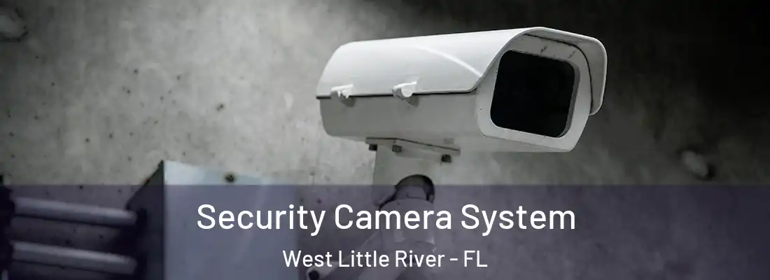  Security Camera System West Little River - FL