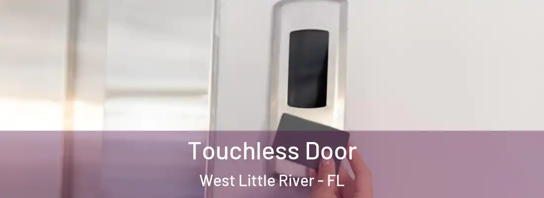  Touchless Door West Little River - FL