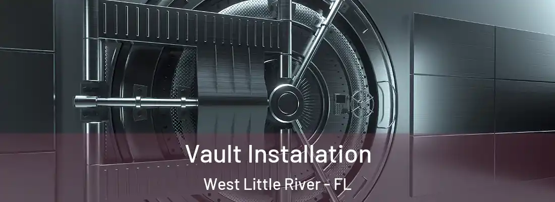  Vault Installation West Little River - FL