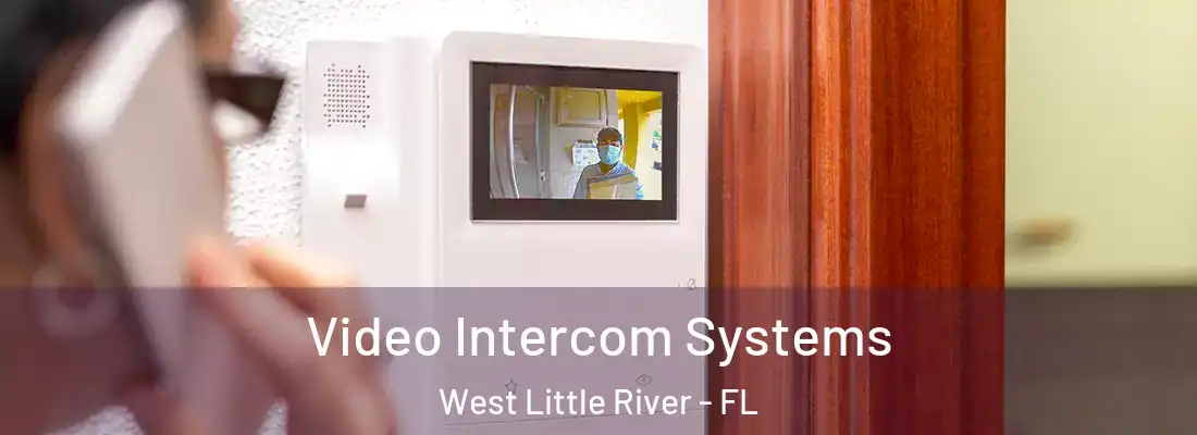  Video Intercom Systems West Little River - FL