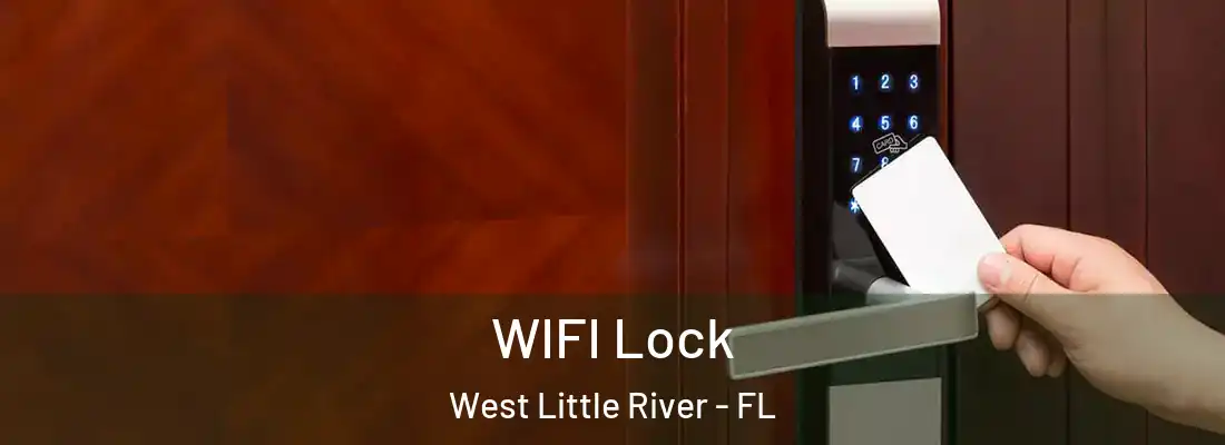  WIFI Lock West Little River - FL